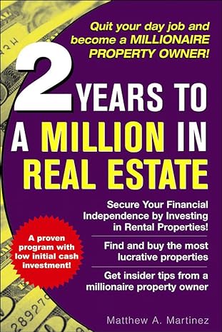 2 years to a million in real estate 1st edition matthew martinez 0071471871, 978-0071471879