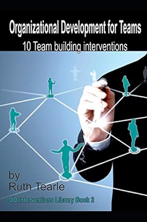 organizational development for teams 10 team building interventions od interventions library book 2 1st