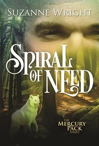 spiral of need  suzanne wright 1503948064, 978-1503948068