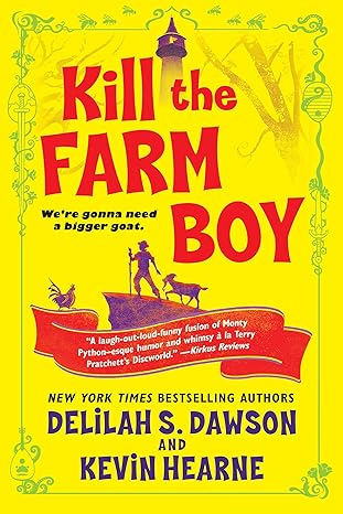 kill the farm boy the tales of pell  kevin hearne, delilah s. dawson 1524797766, 978-1524797768