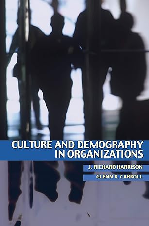 culture and demography in organizations 1st edition j. richard harrison ,glenn r. carroll 0691124825,