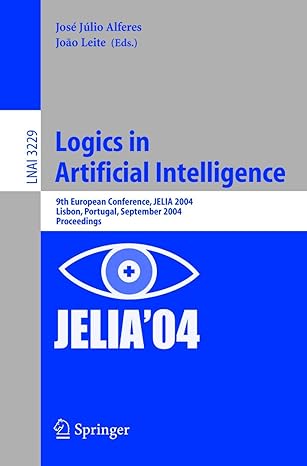 logics in artificial intelligence 9th european conference jelia 2004 lisbon portugal lnai 3229 1st edition