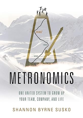 metronomics one united system to grow up your team company and life 1st edition shannon byrne susko