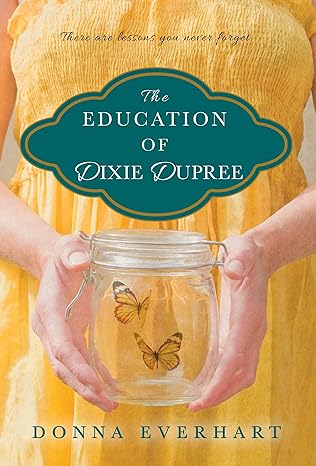 the education of dixie dupree  donna everhart 1496705513, 978-1496705518