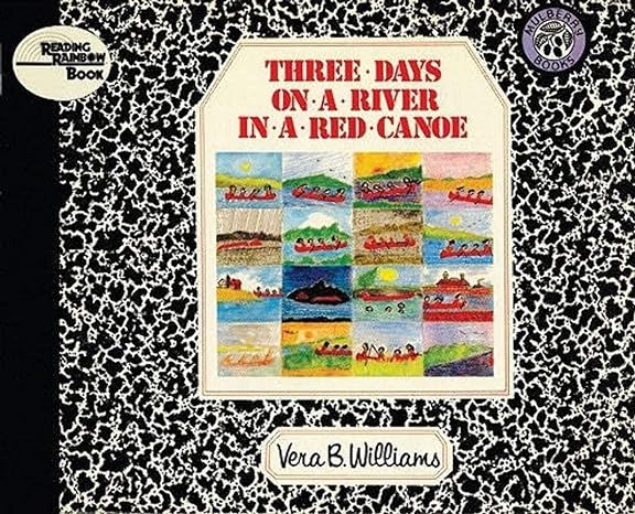 three days on a river in a red canoe  vera b williams 0688040721, 978-0688040727