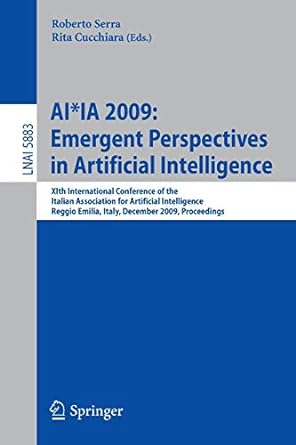 ai*ia 2009 emergent perspectives in artificial intelligence xithinternational conference of the italian