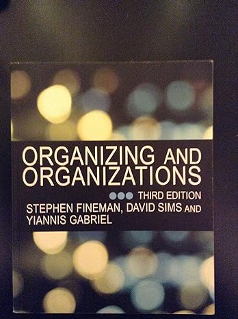 organizing and organizations 3rd edition stephen fineman ,yiannis gabriel ,david b p sims 1412901308,