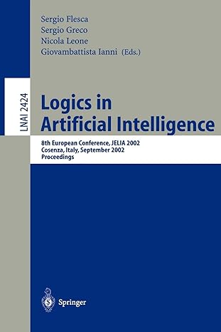 logics in artificial intelligence 8th european conference jelia 2002 cosenza italy lnai 2424 1st edition
