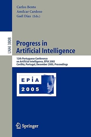 progress in artificial intelligence 12th portuguese conference on artificial intelligence epia 2005 covilha
