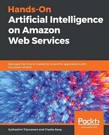 hands on artificial intelligence on amazon web services decrease the time to market for ai and ml