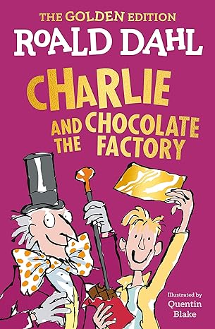 charlie and the chocolate factory the golden edition  roald dahl ,quentin blake 0593349660, 978-0593349663