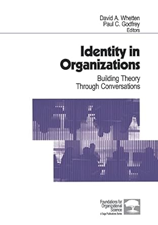 identity in organizations building theory through conversations 1st edition david a. whetten ,paul godfrey