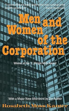 men and women of the corporation 1st edition rosabeth moss kanter 0465044549, 978-0465044542