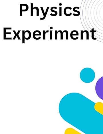 physics experiment 1st edition osayuwa oviahon, divine 979-8861976466