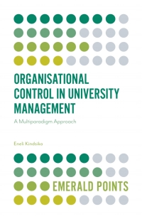organisational control in university management a multiparadigm approach 1st edition eneli kindsiko