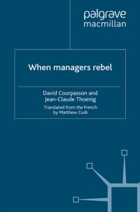 when managers rebel 1st edition david courpasson, jean claude thoenig 0230277861, 0230289932, 9780230277861,
