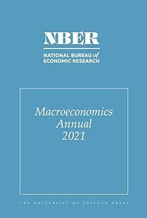 macroeconomics annual 2021 1st edition martin eichenbaum ,erik hurst 0226821714, 978-0226821719