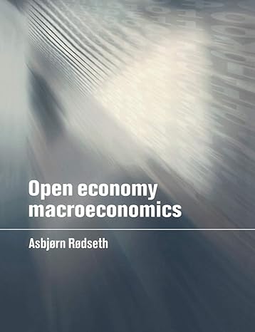open economy macroeconomics 1st edition asbjorn rodseth 0521788749, 978-0521788748