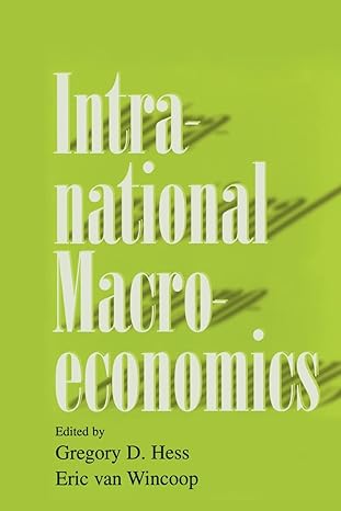 intranational macroeconomics 1st edition gregory d. hess ,eric van wincoop 1107403790, 978-1107403796