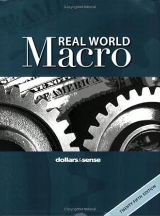 real world macro 25th edition daniel fireside ,john miller ,bryan snyder ,the dollars & sense collective