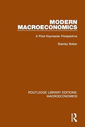 modern macroeconomics a post keynesian perspective 1st edition stanley bober 1138936359, 978-1138936355