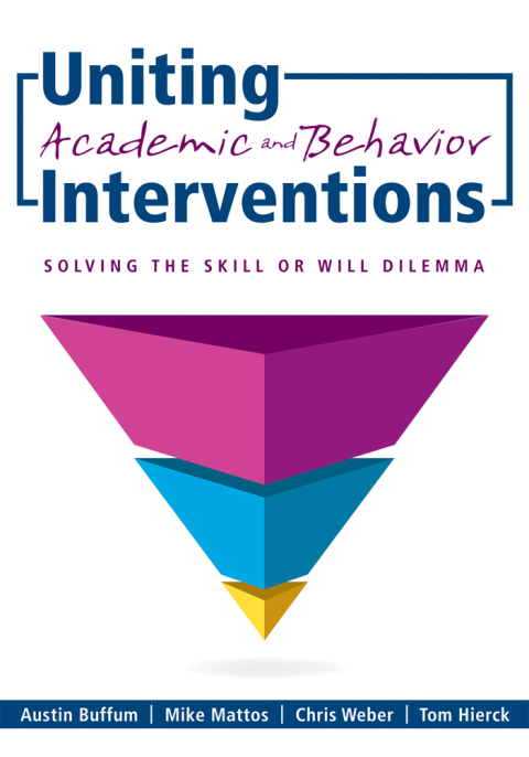 uniting academic and behavior interventions soving the skill or will dilemma 1st edition austin buffum , mike