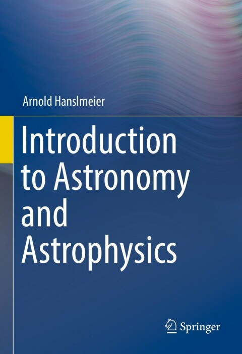 introduction to astronomy and astrophysics 2nd edition arnold hanslmeier 3662646374, 9783662646373