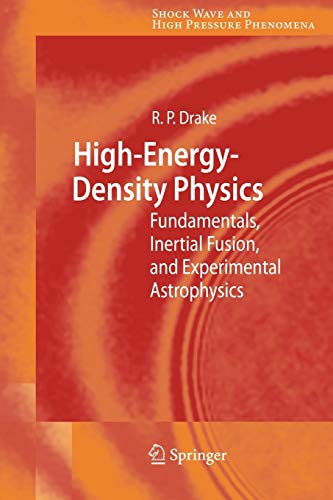 high energy density physics fundamentals inertial fusion and experimental astrophysics 1st edition r. paul