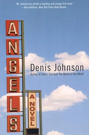 angels a novel  denis johnson 0060988827, 978-0060988821