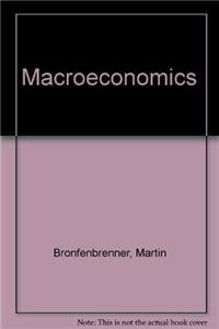 macroeconomics 1st edition martin bronfenbrenner ,werner sichel ,wayland d. gardner 0395472660, 978-0395472668