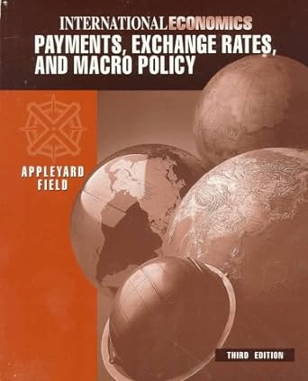international economics payments exchange rates and macro policy 3rd edition dennis r. appleyard ,alfred j.