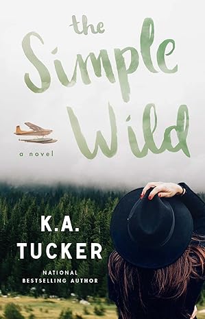 the simple wild a novel  k.a. tucker 1501133438, 978-1501133435