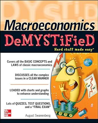 macroeconomics demystified 1st edition august swanenberg 0071455116, 978-0071455114