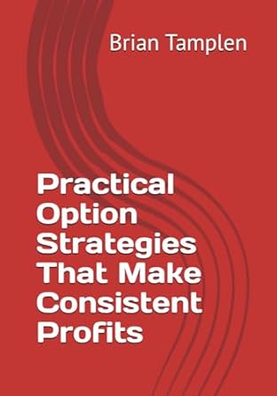 practical option strategies that make consistent profits 1st edition brian k tamplen 979-8862597349