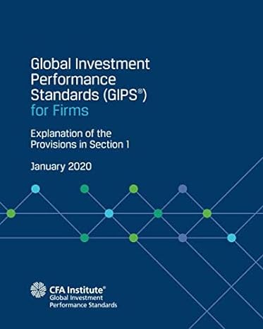 global investment performance standards for firms explanation of the provisions in section 1 1st edition cfa