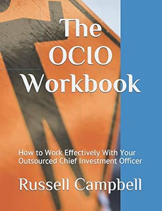 the ocio workbook how to work effectively with your outsourced chief investment officer 1st edition russell