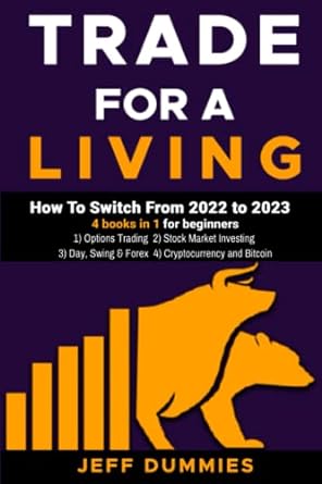 trade for a living how to switch from 2022 to 2023 1st edition jeff dummies 979-8361874606