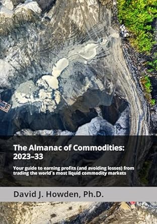 the almanac of commodities 2023 33 your guide to earning profits from trading the world s most liquid