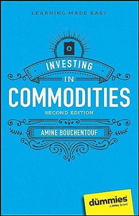 investing in commodities for dummies 2nd edition amine bouchentouf 1394201044, 978-1394201044