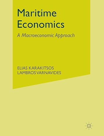 maritime economics a macroeconomic approach 2014 edition e. karakitsos ,l. varnavides 1137383402,