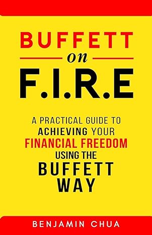 buffett on fire a practical guide to achieving your financial freedom using the buffett way 1st edition