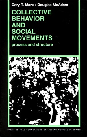 collective behavior and social movements process and structure 1st edition gary t. marx , douglas mcadam