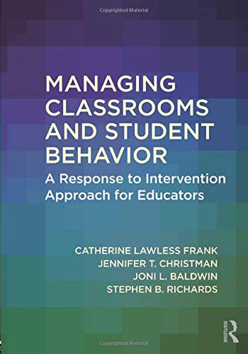 managing classrooms and student behavior a response to intervention approach for educators 1st edition