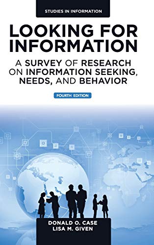 looking for information a survey of research on information seeking needs and behavior 4th  edition duncan o.