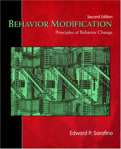 behavior modification principles of behavior change 2nd edition edward p. sarafino 157766356x, 9781577663560