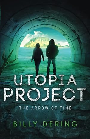 utopia project the arrow of time  billy dering 1735492973, 978-1735492971