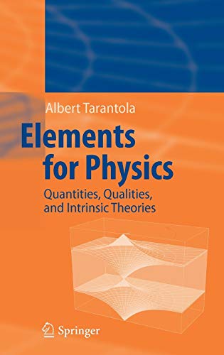 elements for physics quantities qualities and intrinsic theories 2006 edition 1st edition albert tarantola