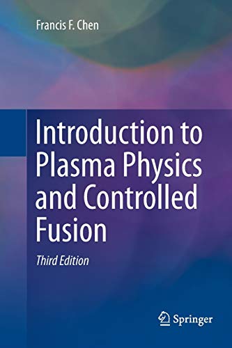introduction to plasma physics and controlled fusion 3rd edition francis chen 3319793918, 9783319793917