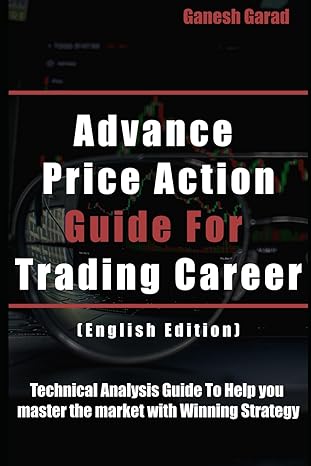 advance price action guide for trading career 1st edition ganesh garad 979-8863048444