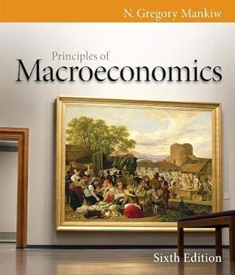 principles of macroeconomics 6th edition n. gregory mankiw b001lu6p8y